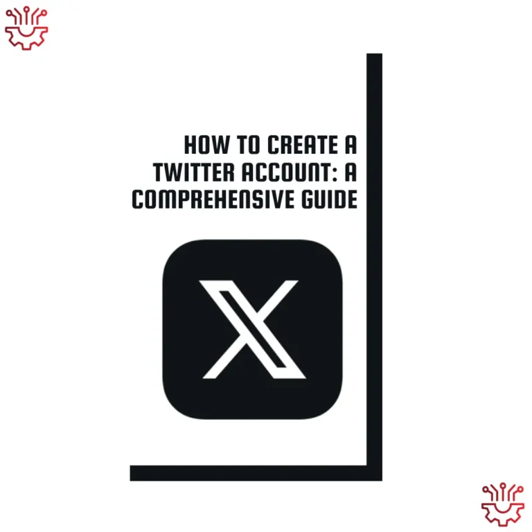 How to Create a Twitter Account: A Comprehensive Guide