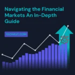 Navigating the Financial Markets An In-Depth Guide